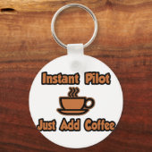 インスタントパイロット...コーヒーの追加のみ キーホルダー (正面)