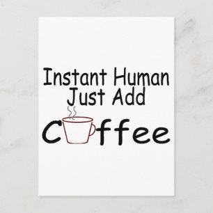 インスタントヒューマンがコーヒーを追加 ポストカード