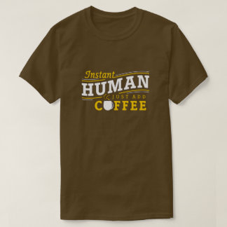 インスタントヒューマンがコーヒーTシャツを追加 Tシャツ