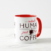 インスタントヒューマン、コーヒーを追加 マグカップ (正面右)