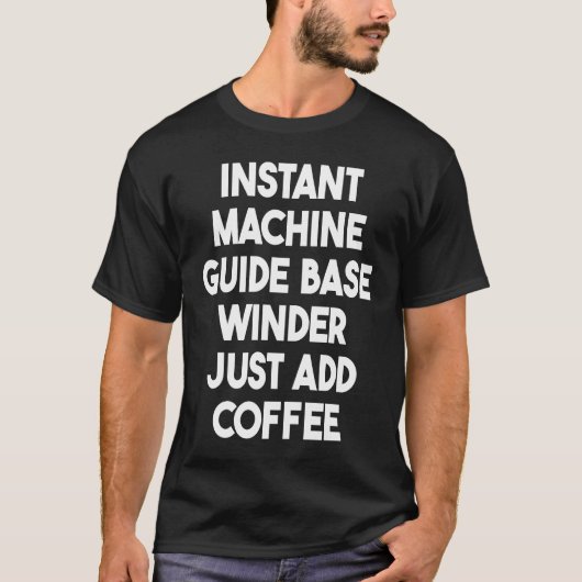 インスタントマシンガイドベース巻取り機追加コーヒー Tシャツ (正面)