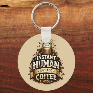 インスタント人間、コーヒーを加えるだけ - 笑顔のコーヒー愛好家 キーホルダー