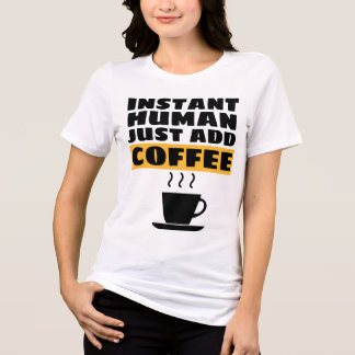 インスタント人間 コーヒーを注ぐだけ Tシャツ