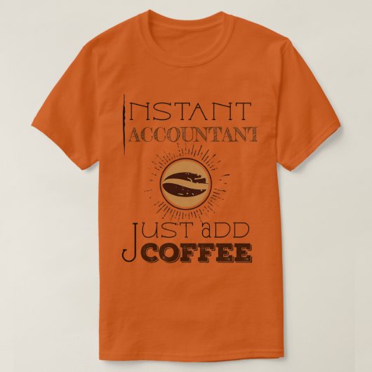 インスタント会計士がコーヒーTシャツを追加すクラシックる Tシャツ (デザイン正面)