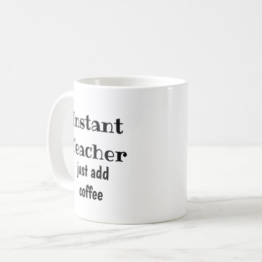 インスタント先生Just Add Coffeeおもしろい引用文 コーヒーマグカップ (正面左)