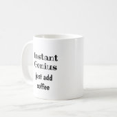 インスタント天才だけでコーヒーを追加おもしろい引用文 コーヒーマグカップ (正面左)