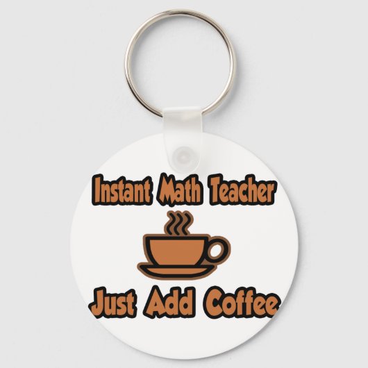 インスタント数学先生...コーヒーを追加する キーホルダー (正面)