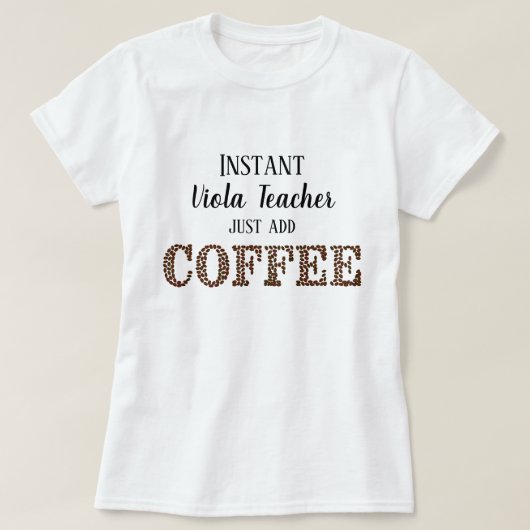 インスタントViola先生Just Add Coffee おもしろい Music Tシャツ (デザイン正面)