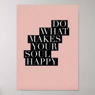 インスパイアの引用文 – 魂を幸せにする事をする ポスター