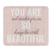 インスピレーションあなたはとても美しい前向き引用文 カッティングボード (正面)