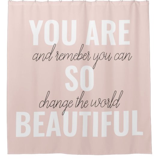 インスピレーションあなたはとても美しい前向き引用文 シャワーカーテン (正面)