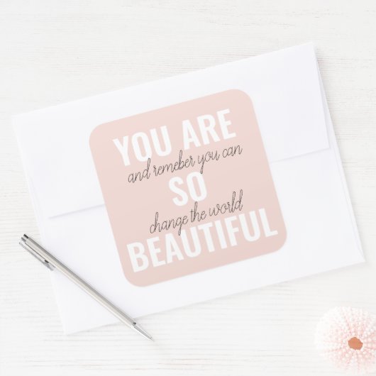 インスピレーションあなたはとても美しい前向き引用文 スクエアシール (封筒)