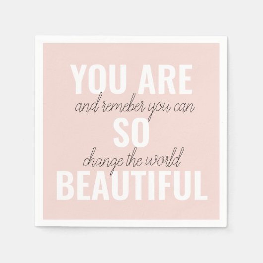 インスピレーションあなたはとても美しい前向き引用文 スタンダードカクテルナプキン (正面)