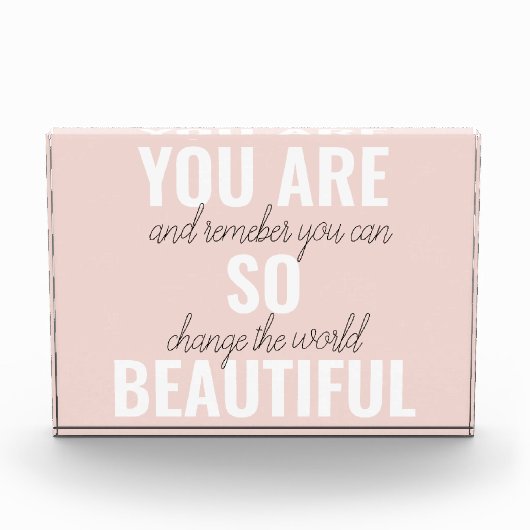 インスピレーションあなたはとても美しい前向き引用文 フォトブロック (正面)