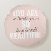 インスピレーションあなたはとても美しい前向き引用文 ラウンドクッション (正面)