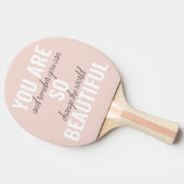 インスピレーションあなたはとても美しい前向き引用文 卓球ラケット (横)