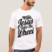 インスピレーションあふれる「Jesus Take the Wheel」デザイン Tシャツ (正面)