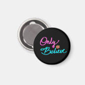 インスピレーションの引用「Only Believe」ブラック マグネット (正面/裏面)