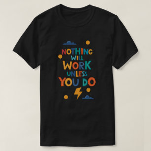 インスピレーションを得なければ何も効果がない Tシャツ