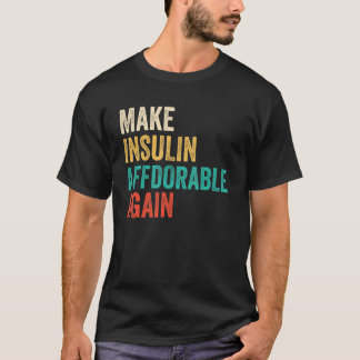 インスリンを再手頃作する – 糖尿病 Tシャツ