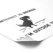 インターネットが壊れているので、私は今日は外にいる フォトプリント            (角)