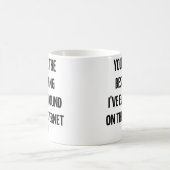 インターネットで見つけた最高の存在 コーヒーマグカップ (中央)