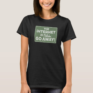 インターネットはフル遠くにゴー1 Tシャツ