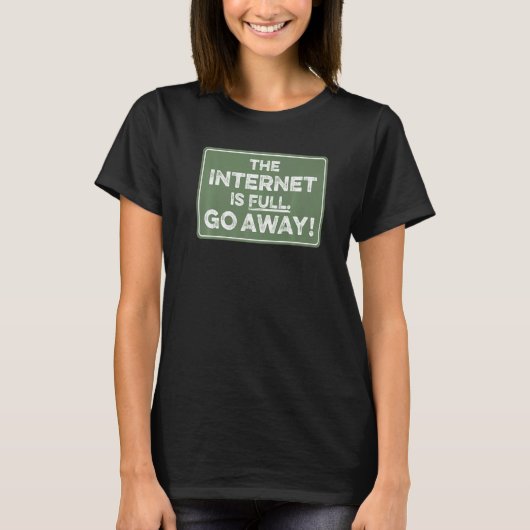 インターネットはフル遠くにゴー1 Tシャツ (正面)
