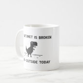 インターネットは壊れています従って私は今日外であります コーヒーマグカップ (正面左)