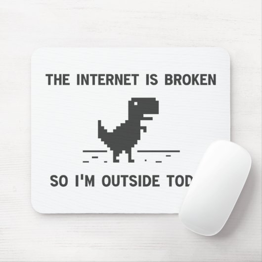 インターネットは壊れています従って私は今日外であります マウスパッド (マウス)