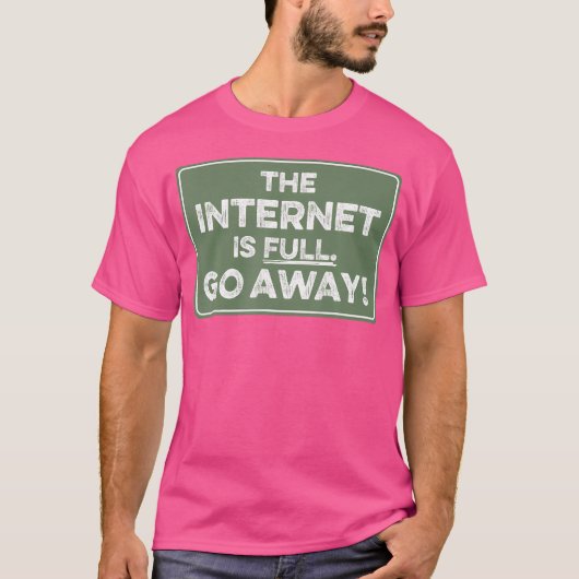インターネットは満員、どいて Tシャツ (正面)