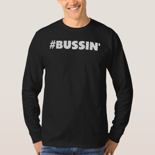 インターネットスラング# Bussin Tシャツ (正面)