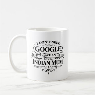 インドのママがいるからGoogleなんて必要ない コーヒーマグ コーヒーマグカップ
