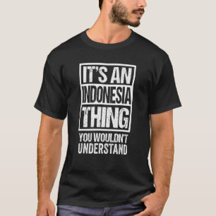 インドネシアでは理解できないこと Tシャツ