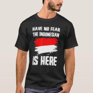 インドネシア人が来たぞ、もう怖くない! インドネシア国旗 Tシャツ