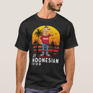 インドネシア料理を食べよう Tシャツ