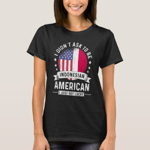 インドネシア系アメリカ人パトリオット育ユーモア国旗 Tシャツ