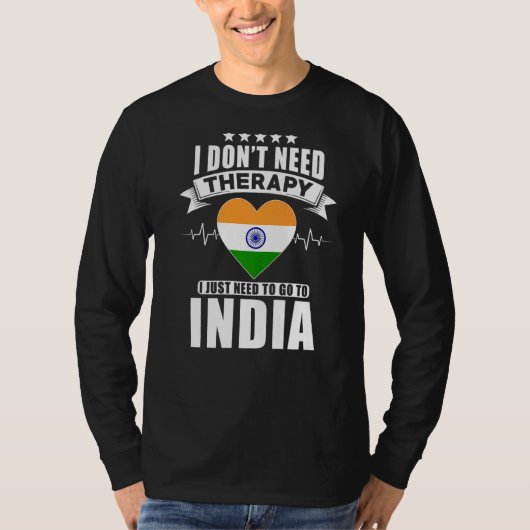 インド私は私に行く必要があるセラピーを必要としない Tシャツ (正面)