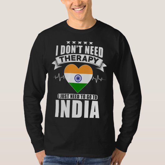インド私は私に行く必要があるセラピーを必要としない Tシャツ (正面)
