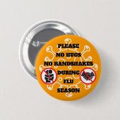 インフルエンザのシーズン中は抱き合いも握手もしないでください 缶バッジ (正面&裏面)