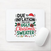 インフレおもしろいのため、これは私の醜いセーターだ マウスパッド (マウス)