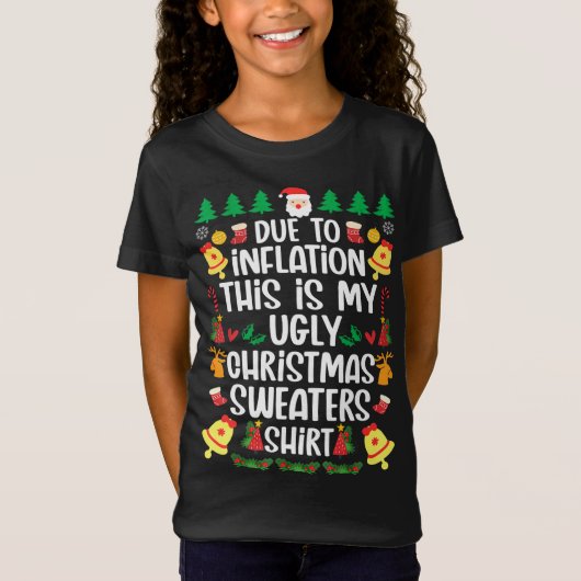 インフレのため私の醜いクリスマスセーター Tシャツ (正面)