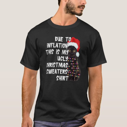 インフレのため醜いクリスマスセーター黒猫 Tシャツ (正面)