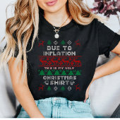 インフレの影響で私の醜いクリスマスシャツ Tシャツ