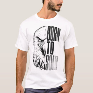 イーグルアート | 生まれながらにして空高く舞い上がる | 霊感を与えるヴィンテージB Tシャツ