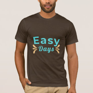 イージーデイズTシャツ | 簡素なポジティブな言葉のTシャツ | C Tシャツ