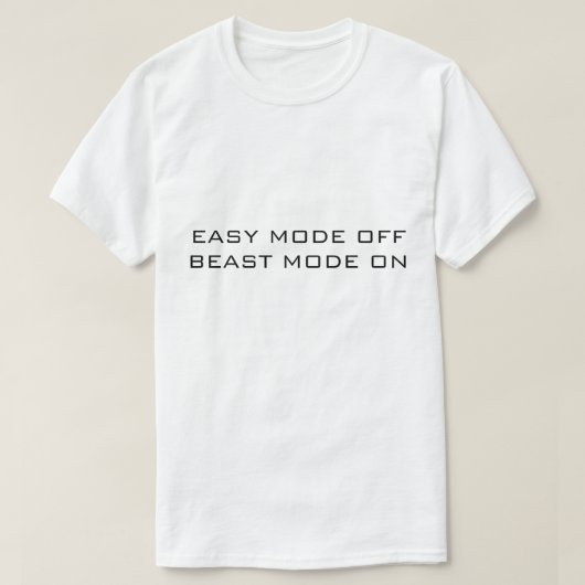 イージーモードオフ ビーストモードオン ホワイト Tシャツ (デザイン正面)
