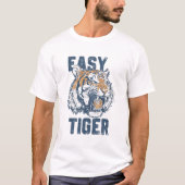 イージー・タイガー 楽しい表現の野生動物イラスト Tシャツ (正面)