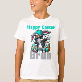 イースターだね Bruh, ダビングするイースターラビット  Tシャツ