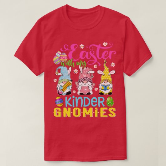 イースターと私のキンダーグノーミーおもしろい先生格言 Tシャツ (デザイン正面)
